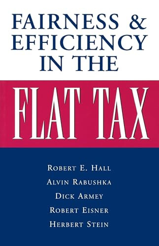 Fairness and Efficiency in the Flat Tax by Alvin Rabushka, 9780844739878