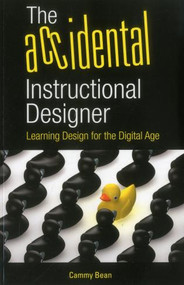 The Accidental Instructional Designer (Learning Design for the Digital Age) by Carolyn Bean, 9781562869144