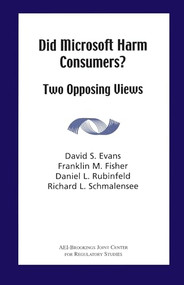 Did Microsoft Harm Consumers?: Two Opposing Views by Franklin L. Fischer, David M. Rubinfield, Richard L. Shmalensee, 9780844771519