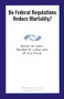 Do Federal Regulations Reduce Mortality? by Robert W. Hahn, Randall W. Lutter, Kip W. Viscusi, 9780844771533
