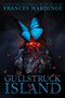 Gullstruck Island by Frances Hardinge, 9781419731495