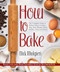 How to Bake - 9780486829180 by Nick Malgieri, Laura Hartman Maestro, 9780486829180