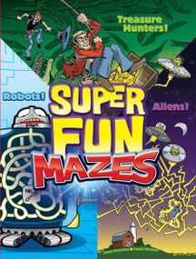Super Fun Mazes by Peter Donahue, Chuck Whelon, 9780486827551