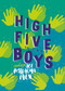 High Five to the Boys: A Celebration of Ace Australian Men by Various, 9780143791782
