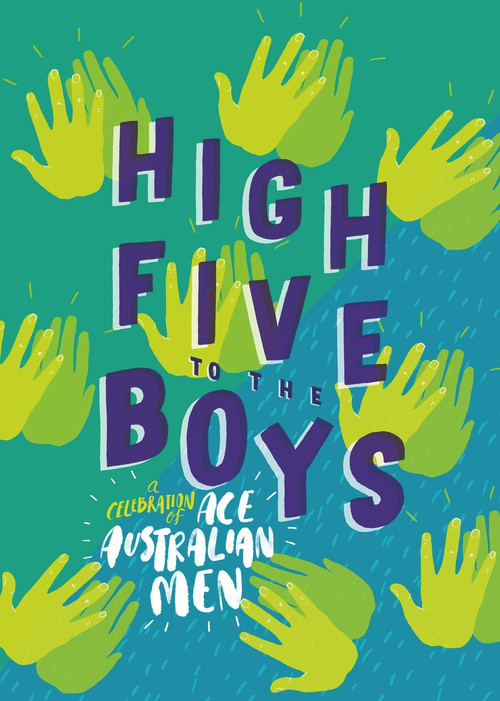 High Five to the Boys: A Celebration of Ace Australian Men by Various, 9780143791782
