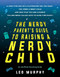 The Nerdy Parent's Guide to Raising a Nerdy Child (An Unofficial Parenting Guide) by Sourcebooks, 9781492660200