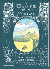 A House For Mouse by Gabby Dawnay, Alex Barrow, 9780500651377