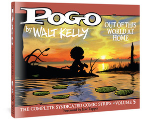 Pogo The Complete Syndicated Comic Strips: Volume 5 (Out Of This World At Home) by Walt Kelly, 9781683961338