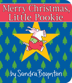 Merry Christmas, Little Pookie by Sandra Boynton, Sandra Boynton, 9781534437241