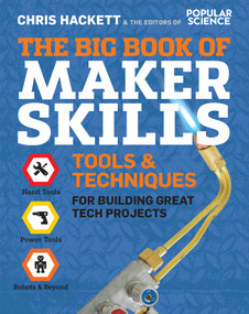 The Big Book of Maker Skills (Tools & Techniques for Building Great Tech Projects) by Chris Hackett, 9781681884325