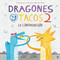 Dragones y Tacos 2: La continuación by Adam Rubin, Daniel Salmieri, 9780451479204
