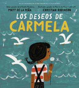 Los deseos de Carmela (Spanish Edition) by Matt de la Peña, Christian Robinson, 9780525518709