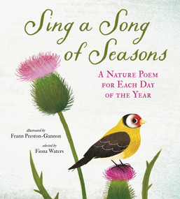 Sing a Song of Seasons (A Nature Poem for Each Day of the Year) by Frann Preston-Gannon, Fiona Waters, 9781536202472