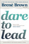 Dare to Lead (Brave Work. Tough Conversations. Whole Hearts.) by Brené Brown, 9780399592522