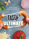 Tasty Ultimate (How to Cook Basically Anything (An Official Tasty Cookbook)) by Tasty, 9780525575863
