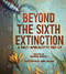Beyond the Sixth Extinction (A Post-Apocalyptic Pop-Up) by Shawn Sheehy, Jordi Solano, 9780763687885