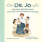 Dr. Jo (How Sara Josephine Baker Saved the Lives of America's Children) by Monica Kulling, Julianna Swaney, 9781101917893