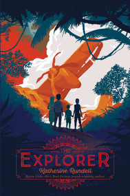 The Explorer - 9781481419468 by Katherine Rundell, 9781481419468