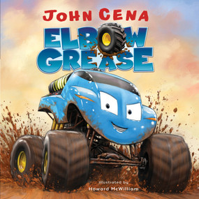 Elbow Grease by John Cena, Howard McWilliam, 9781524773502