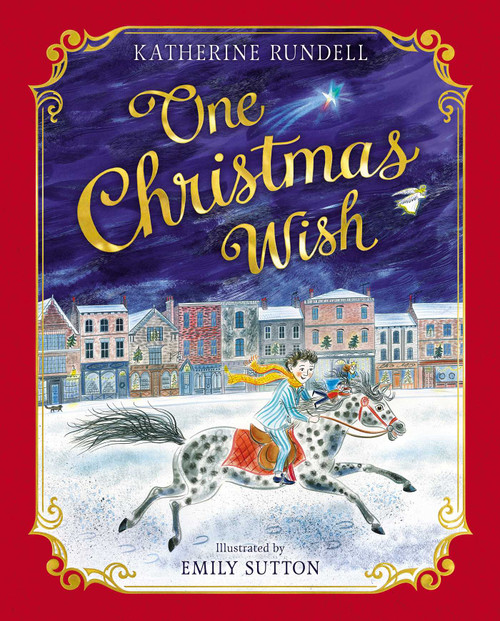 One Christmas Wish by Katherine Rundell, Emily Sutton, 9781481491617