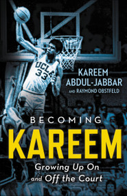 Becoming Kareem (Growing Up On and Off the Court) - 9780316555418 by Kareem Abdul-Jabbar, Raymond Obstfeld, 9780316555418