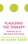 Flagging the Therapy (Pathways out of depression and anxiety) by Harry Barry, 9781409174431