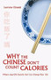 Why the Chinese Don't Count Calories by Lorraine Clissold, 9781472127662