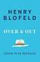 Over and Out: My Innings of a Lifetime with Test Match Special (Memories of Test Match Special from a broadcasting icon) by Henry Blofeld, 9781473670914