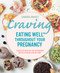 Craving (Eating well throughout your pregnancy) by Ms. Sandra Mahut, 9781743368152