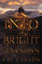 Into the Bright Unknown - 9780062242983 by Rae Carson, 9780062242983