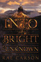 Into the Bright Unknown - 9780062242983 by Rae Carson, 9780062242983