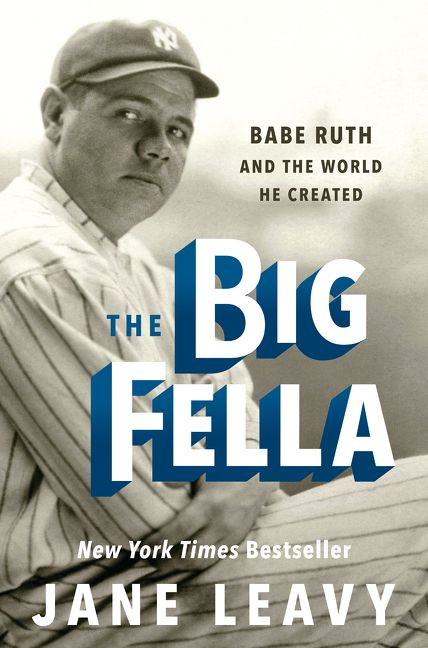 The Big Fella (Babe Ruth and the World He Created) - 9780062380227 by Jane Leavy, 9780062380227