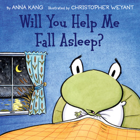 Will You Help Me Fall Asleep? by Anna Kang, Christopher Weyant, 9780062396853