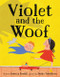Violet and the Woof by Rebecca Grabill, Dasha Tolstikova, 9780062441102