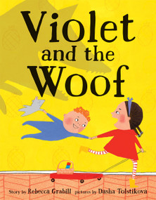 Violet and the Woof by Rebecca Grabill, Dasha Tolstikova, 9780062441102