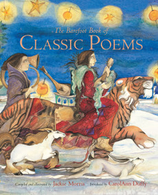 The Barefoot Book of Classic Poems by Carol Ann Duffy, Jackie Morris, 9781782854272