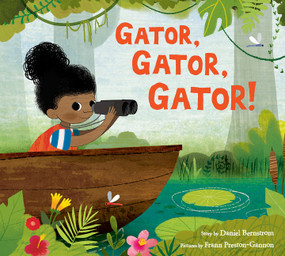 Gator, Gator, Gator! by Daniel Bernstrom, Frann Preston-Gannon, 9780062463302