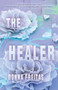The Healer by Donna Freitas, 9780062662118