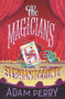 The Magicians of Elephant County by Adam Perry, Adam Perry, 9780062795359