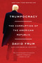 Trumpocracy (The Corruption of the American Republic) - 9780062796745 by David Frum, 9780062796745
