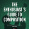 The Enthusiast's Guide to Composition (48 Photographic Principles You Need to Know) by Khara Plicanic, 9781681981307
