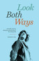 Look Both Ways (A Double Journey Along My Grandmother's Far-Flung Path) by Katharine Coles, 9781885983589