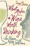 What Makes A Wine Worth Drinking (In Praise of the Sublime) by Terry Theise, 9781328762214
