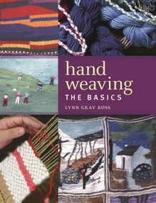 Hand Weaving (The Basics) by Lynn Gray Ross, 9781912217793