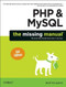 PHP & MySQL: The Missing Manual by Brett McLaughlin, 9781449325572