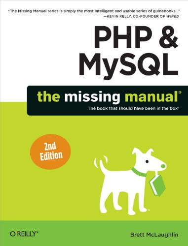 PHP & MySQL: The Missing Manual by Brett McLaughlin, 9781449325572