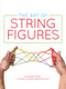 The Art of String Figures by International String Figure Association, 9780486829166