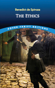 The Ethics by Benedict de Spinoza, 9780486827650