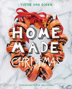 Home Made Christmas (Holiday Recipes and Ideas for Celebrating) by Yvette van Boven, 9781419732386