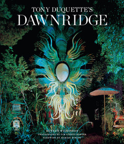 Tony Duquette's Dawnridge (The Visual History of a Home's Transformation) by Hutton Wilkinson, Tim Street-Porter, Hamish Bowles, 9781419732621